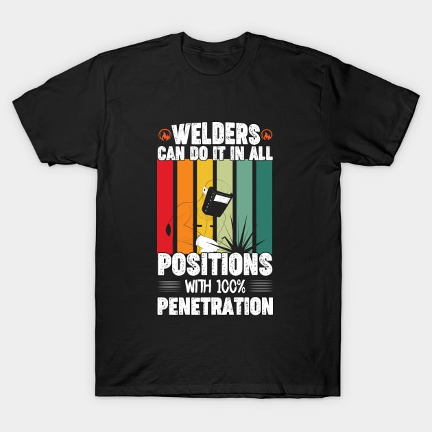 Welders Can Do It In All Positions Funny Welder Club T-Shirt by patroart